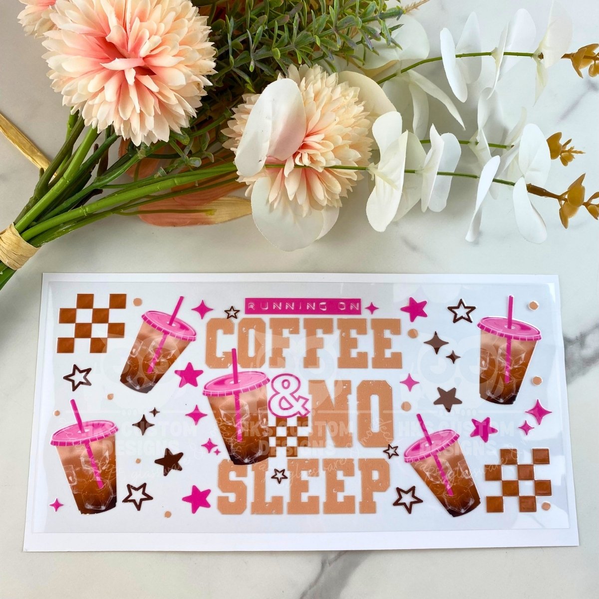 Coffee & No Sleep | 16 oz UV DTF Wrap