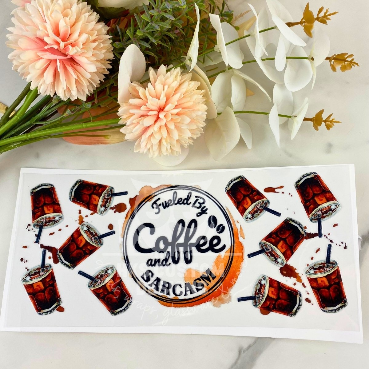 Fueled by Coffee and Sarcasm | 16 oz UV DTF Wrap