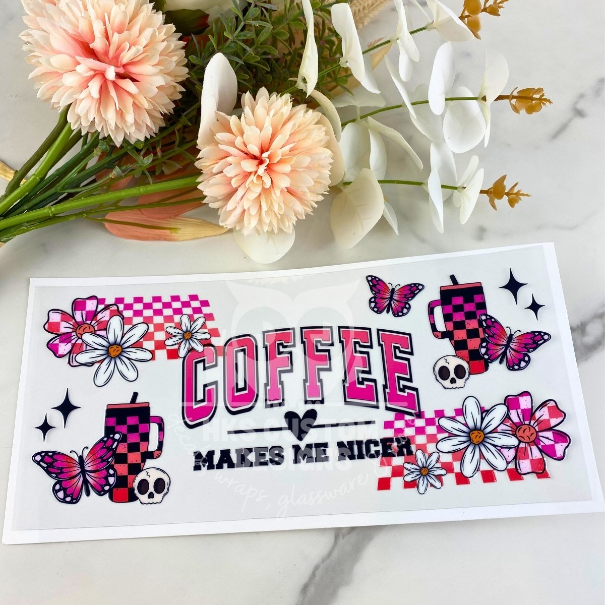 Coffee Makes Me Nicer | 16 oz UV DTF Wrap
