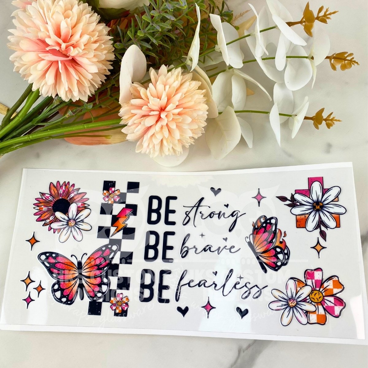 Be Strong | 16 oz UV DTF Wrap