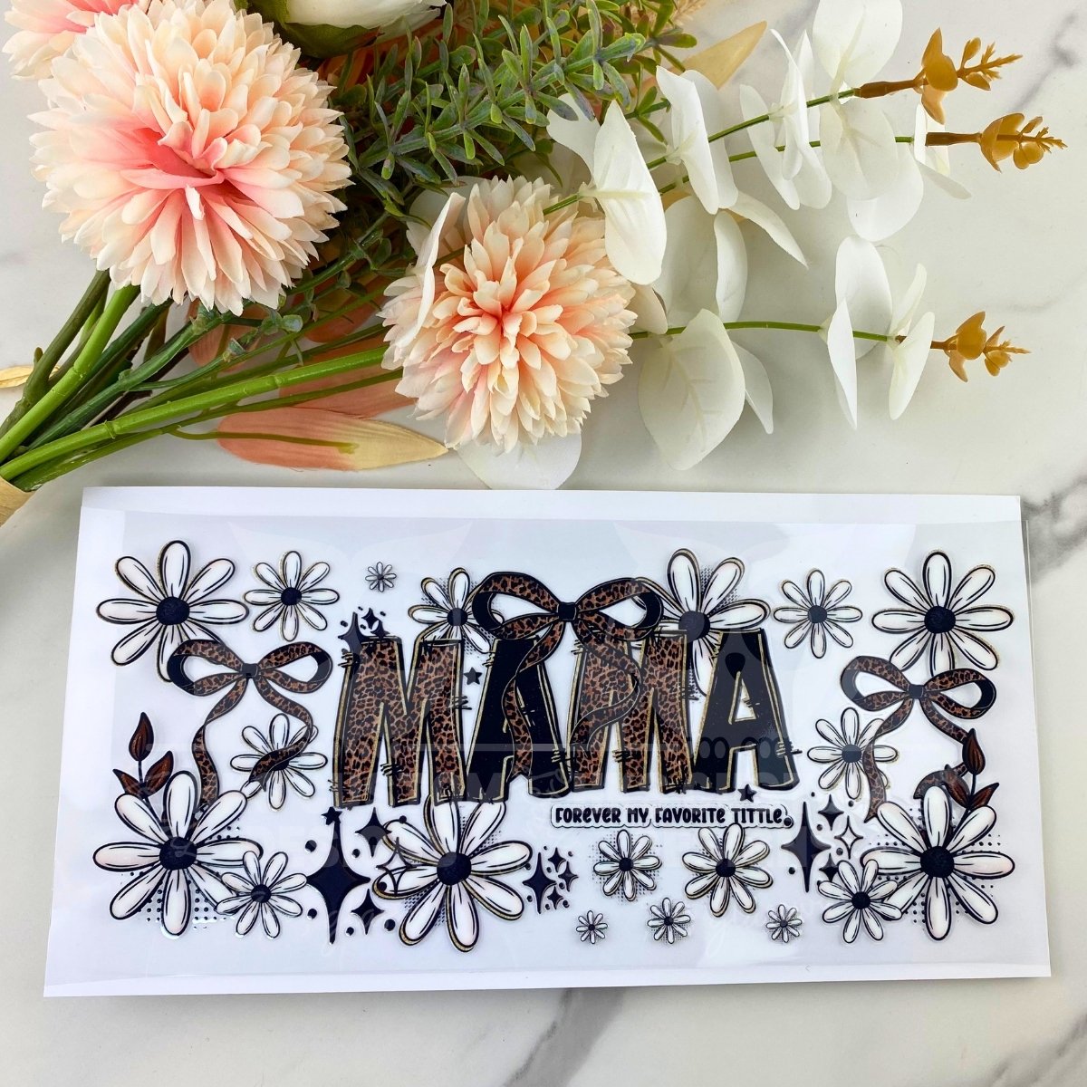 Mama My Favorite Title | 16 oz UV DTF Wrap