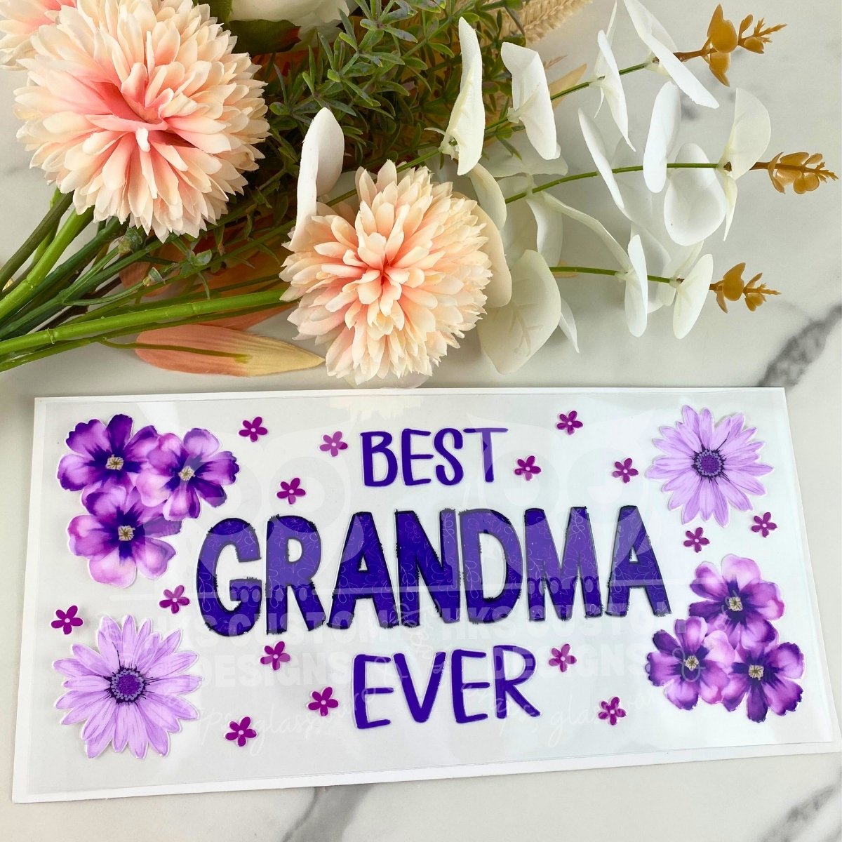 Best Grandma Ever2 | 16 oz UV DTF Wrap