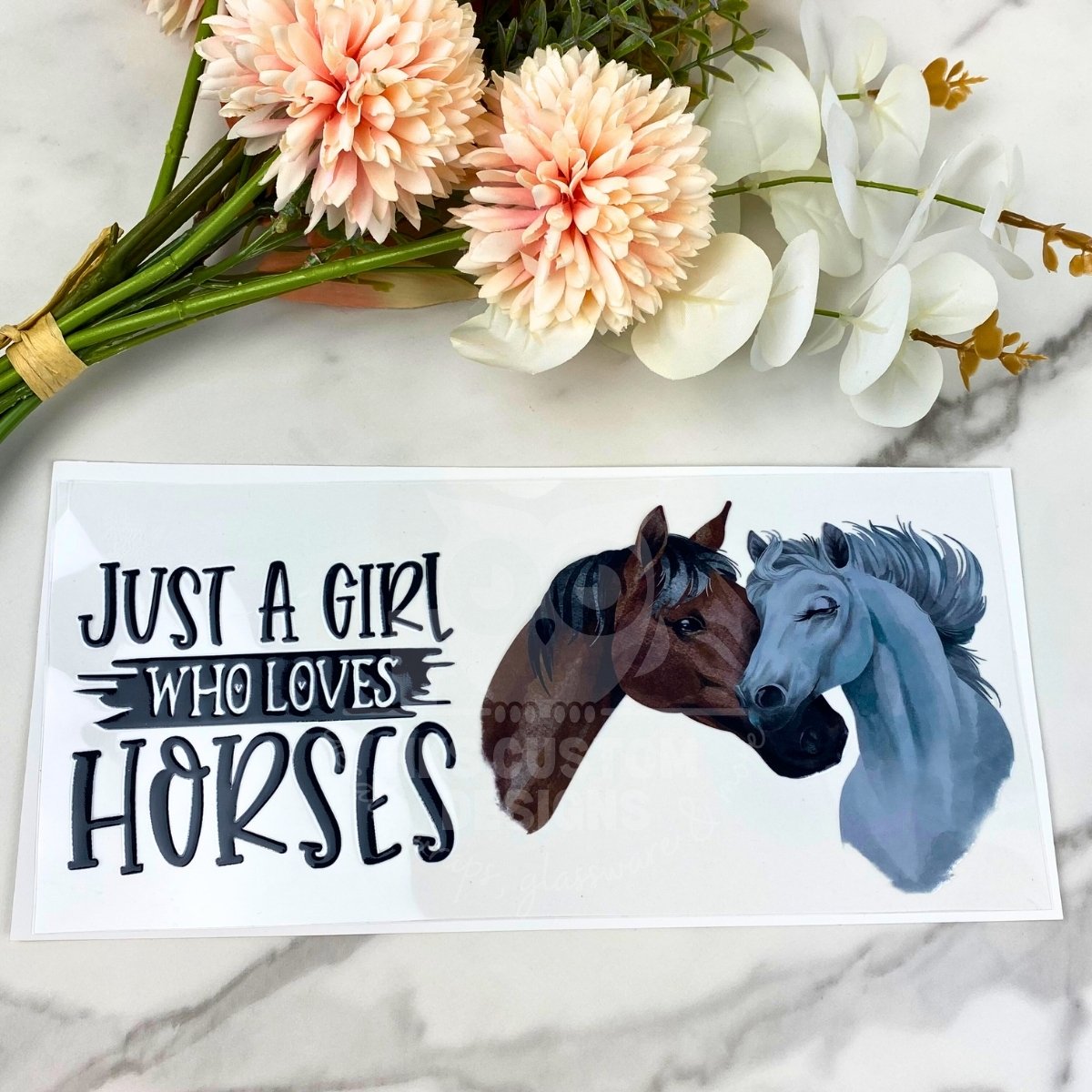Just a Girl Who Loves Horses | 16 oz UV DTF Wrap