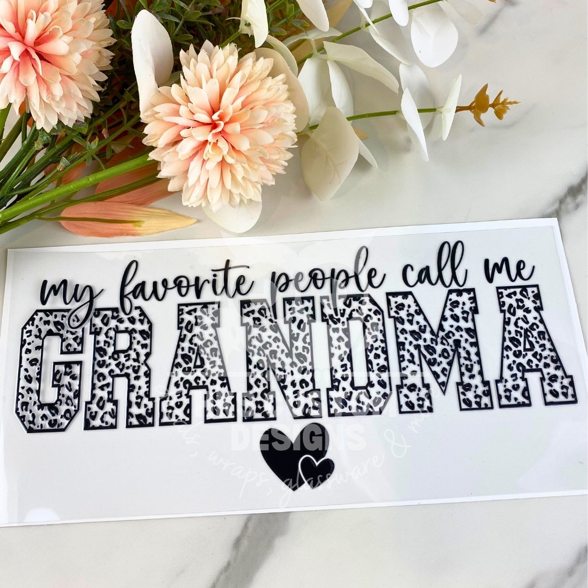 My Favorite People Call Me Grandma | 16 oz UV DTF Wrap