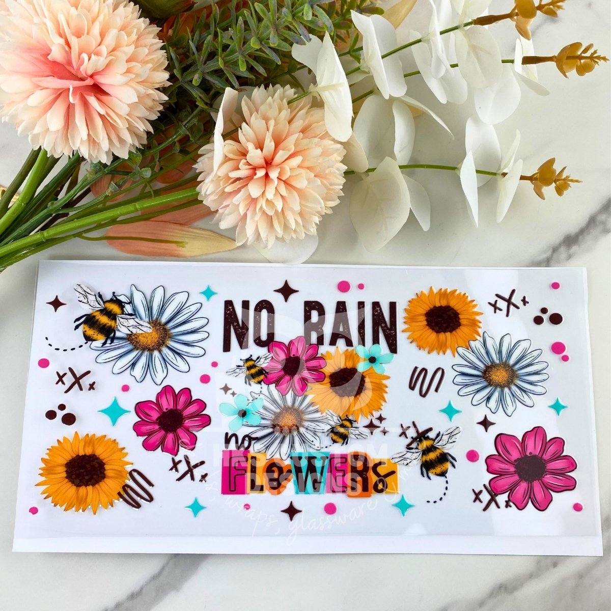No Rain No Flowers | 16 oz UV DTF Wrap
