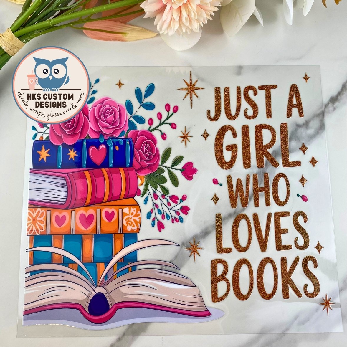 Just a girl who loves books | 20/25 oz UV DTF Wrap