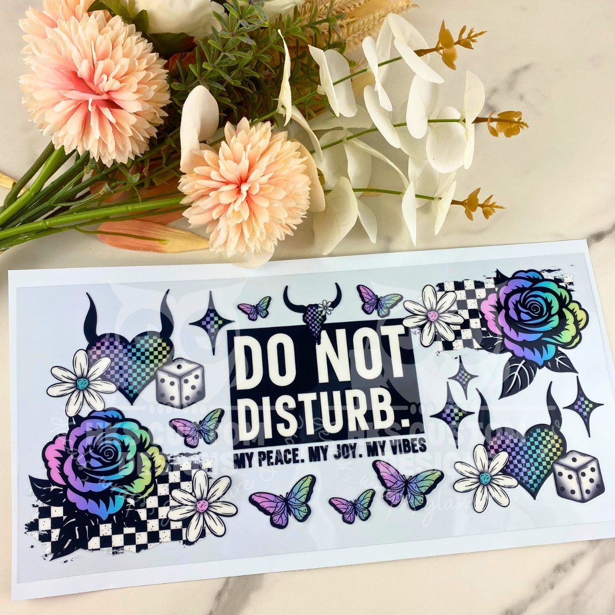 Do Not Disturb My Peace | 40 oz UV DTF Wrap