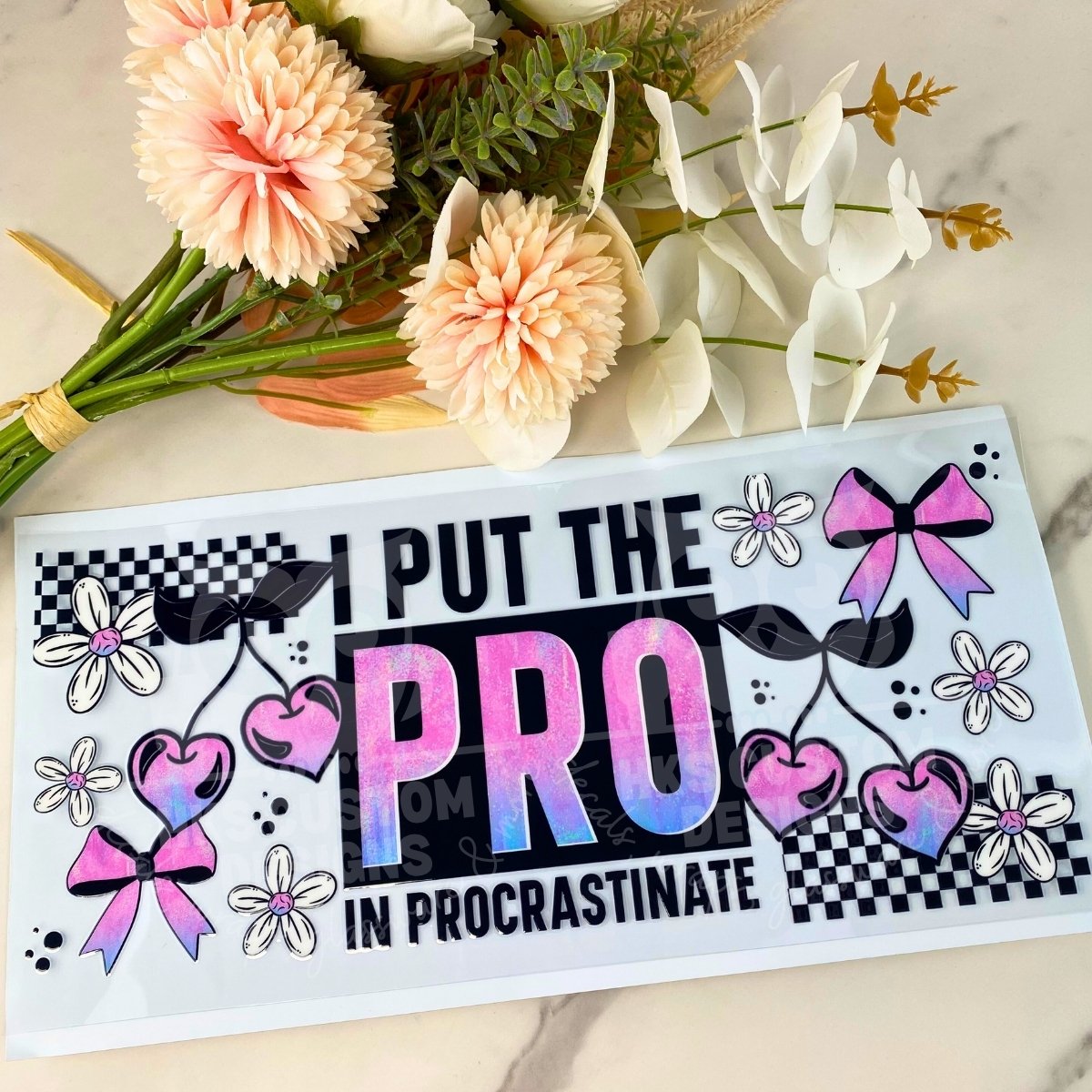 Pro in Procrastinate | 40 oz UV DTF Wrap