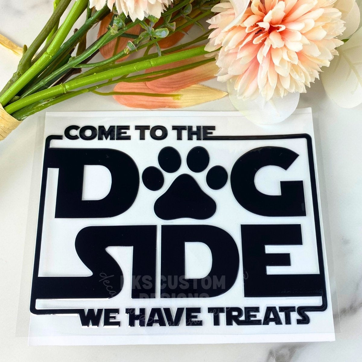 Come to the Dog Side | 4" UV DTF Decal