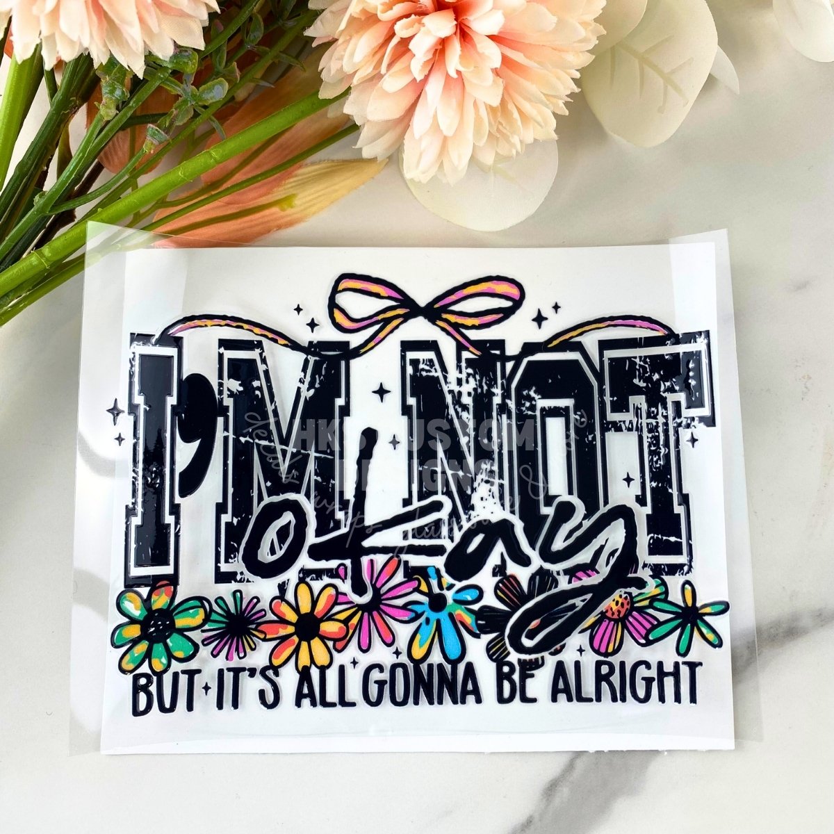 I'm Not Ok (black) | 4" UV DTF Decal