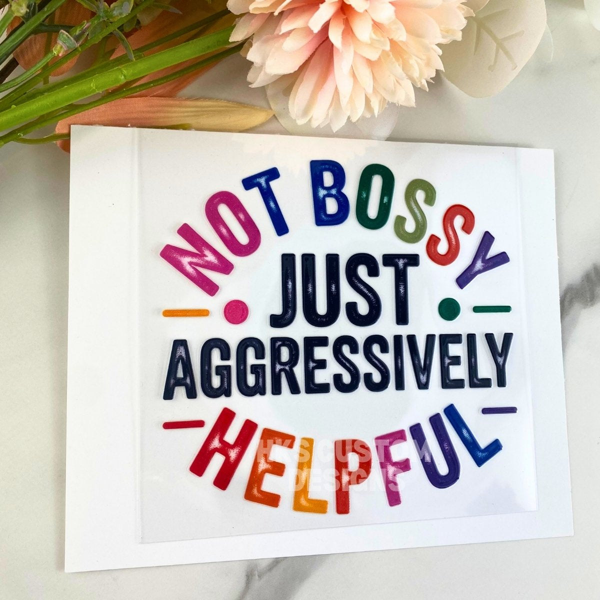 Not Bossy | 4" UV DTF Decal