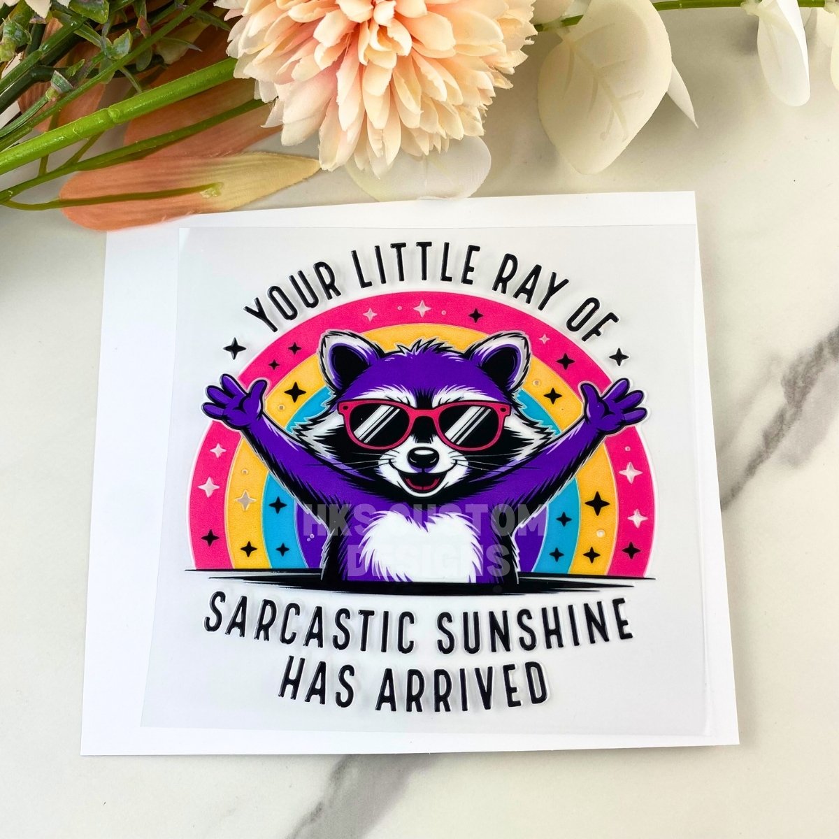Sarcastic Sunshine Raccoon | 4" UV DTF Decal