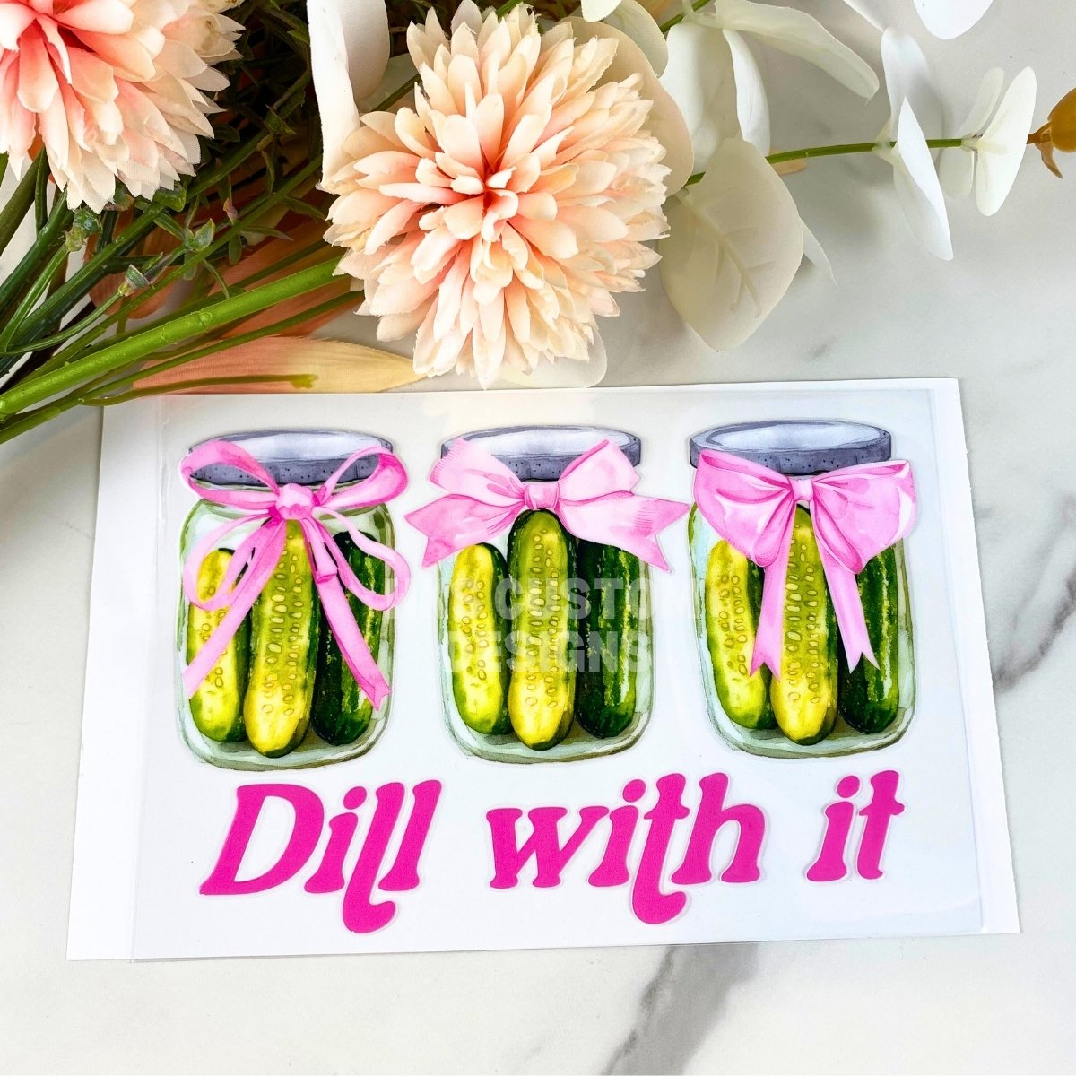 Dill With It | 4" UV DTF Decal