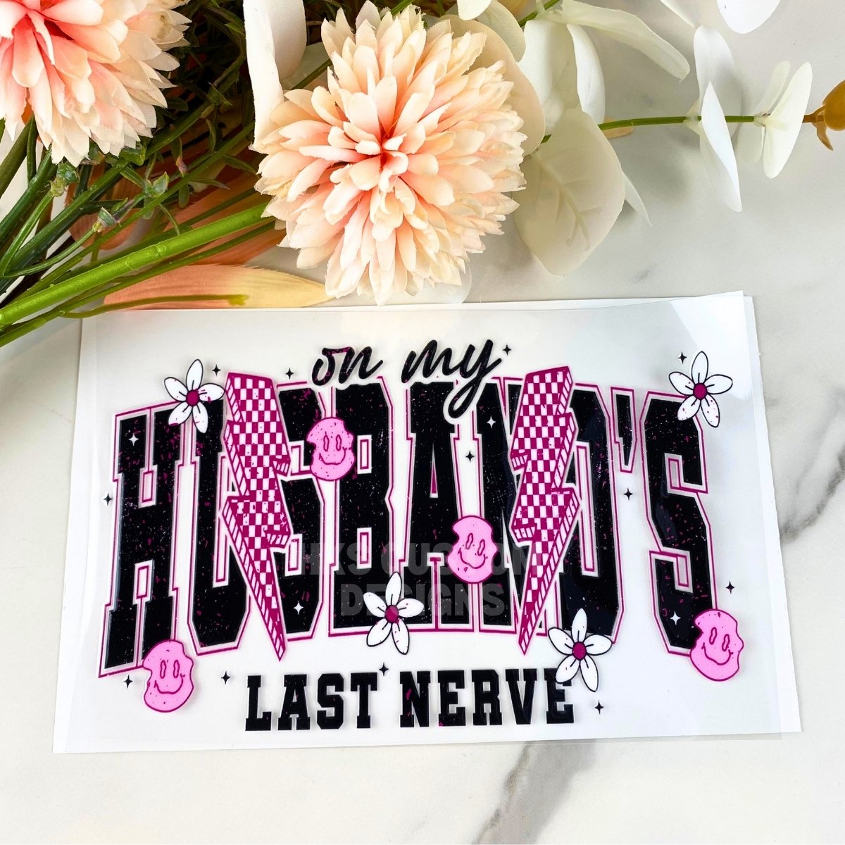 On my husband's last nerve | 4" UV DTF Decal