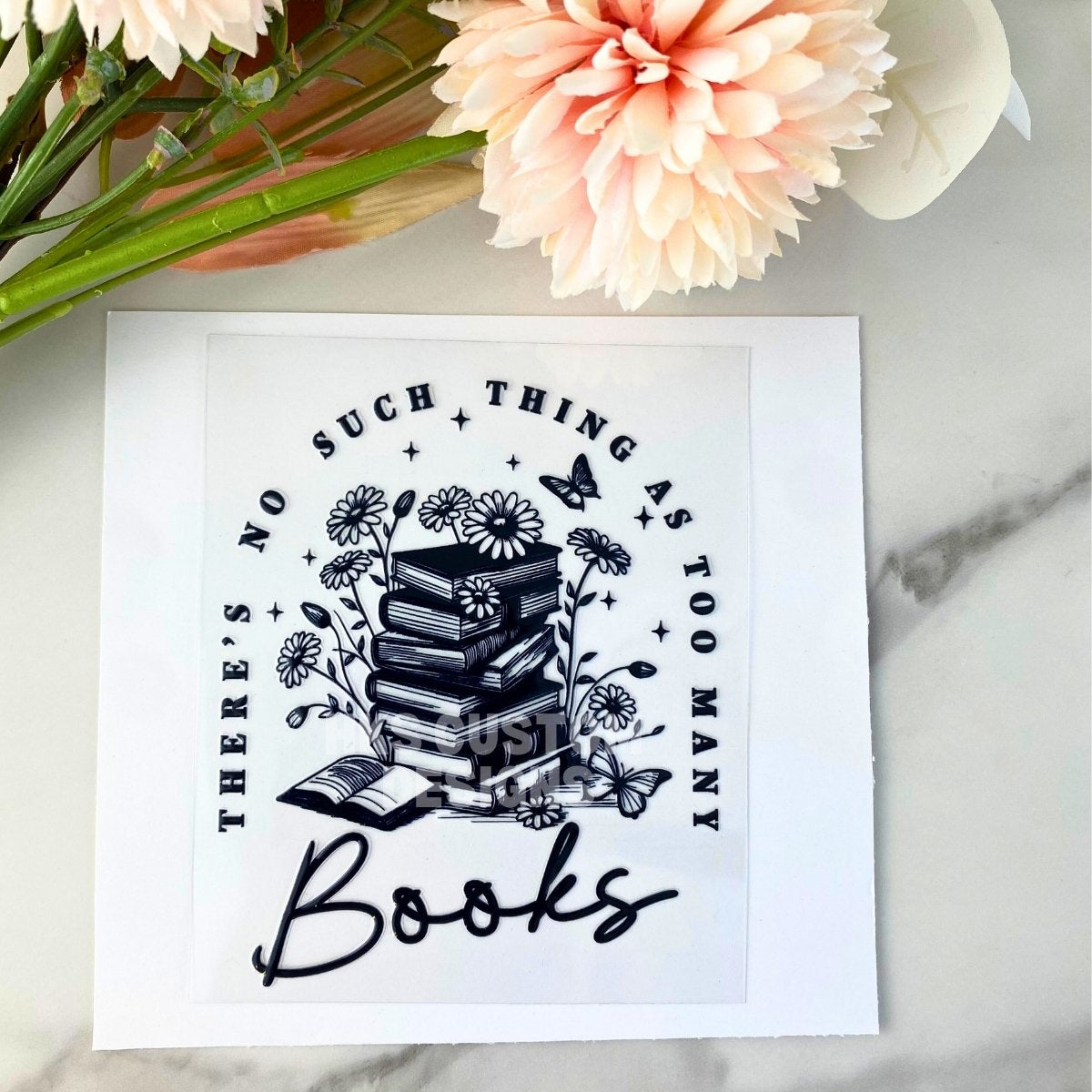 Too Many Books | 4" UV DTF Decal