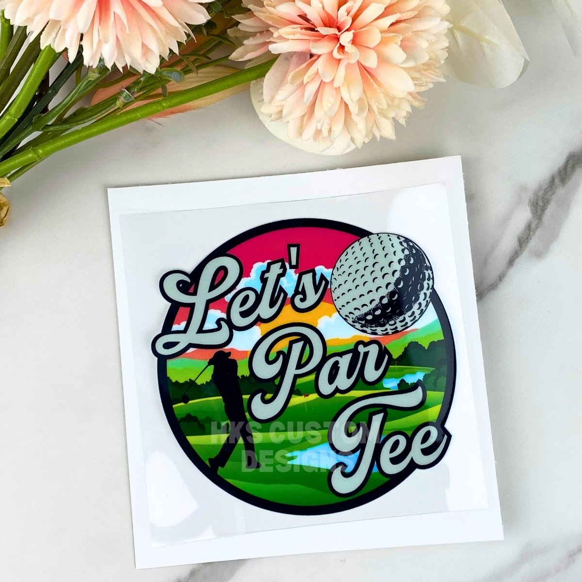 Let's Par Tee | 4" UV DTF Decal