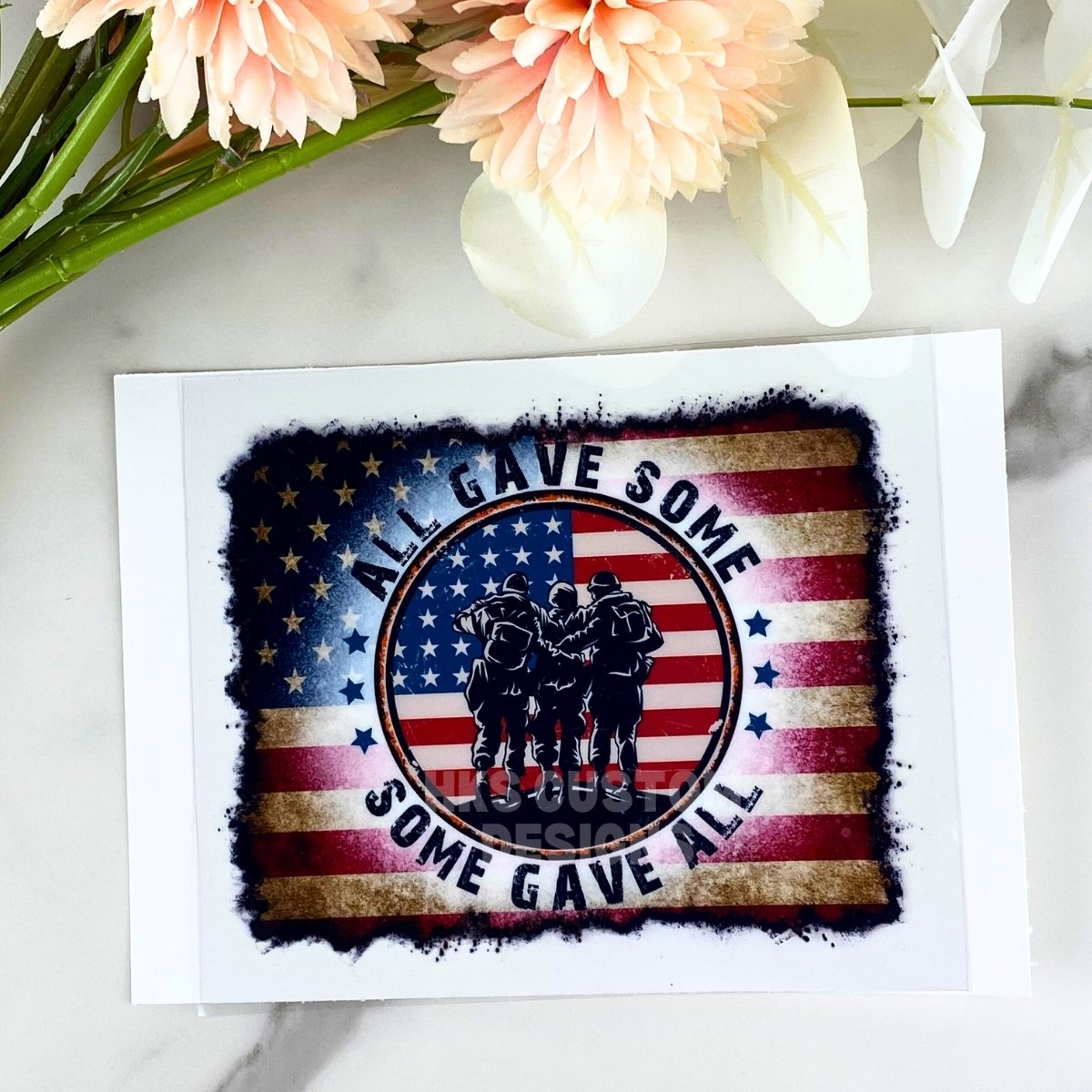 All gave some, some gave all | 4" UV DTF Decal