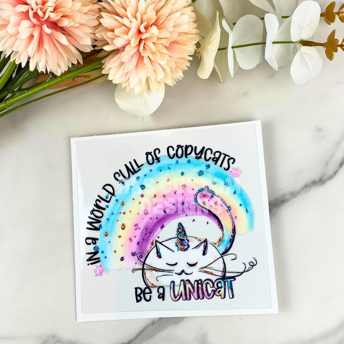 In a World Full of Copycats | 4" UV DTF Decal
