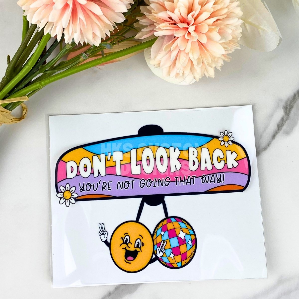 Don't Look Back | 4" UV DTF Decal