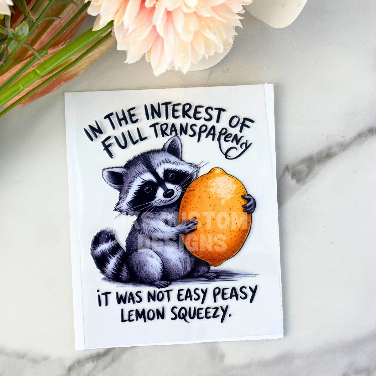 It Was Not Easy Peasy Lemon Squeezy | 4" UV DTF Decal