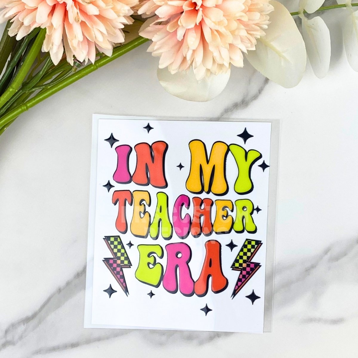 In My Teacher Era | 4" UV DTF Decal