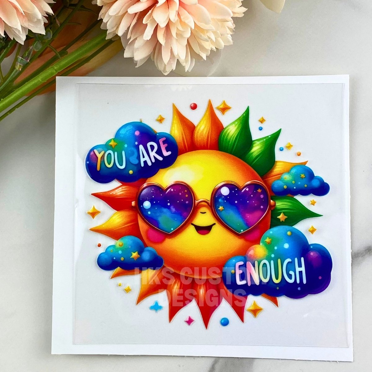 You Are Enough | 4" UV DTF Decal