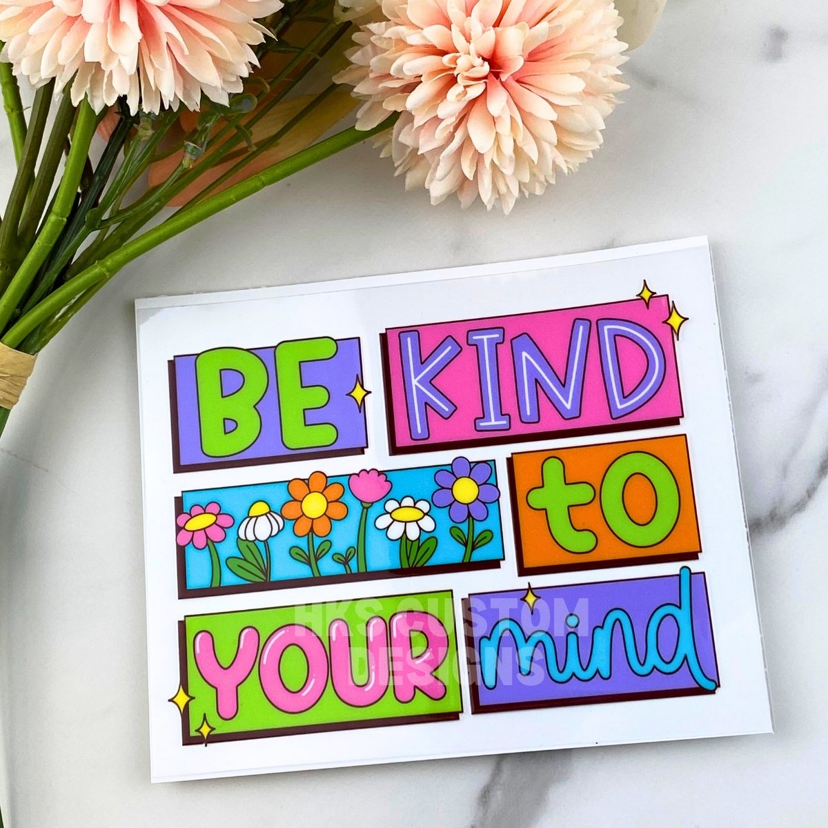 Be kind to your mind | 4" UV DTF Decal