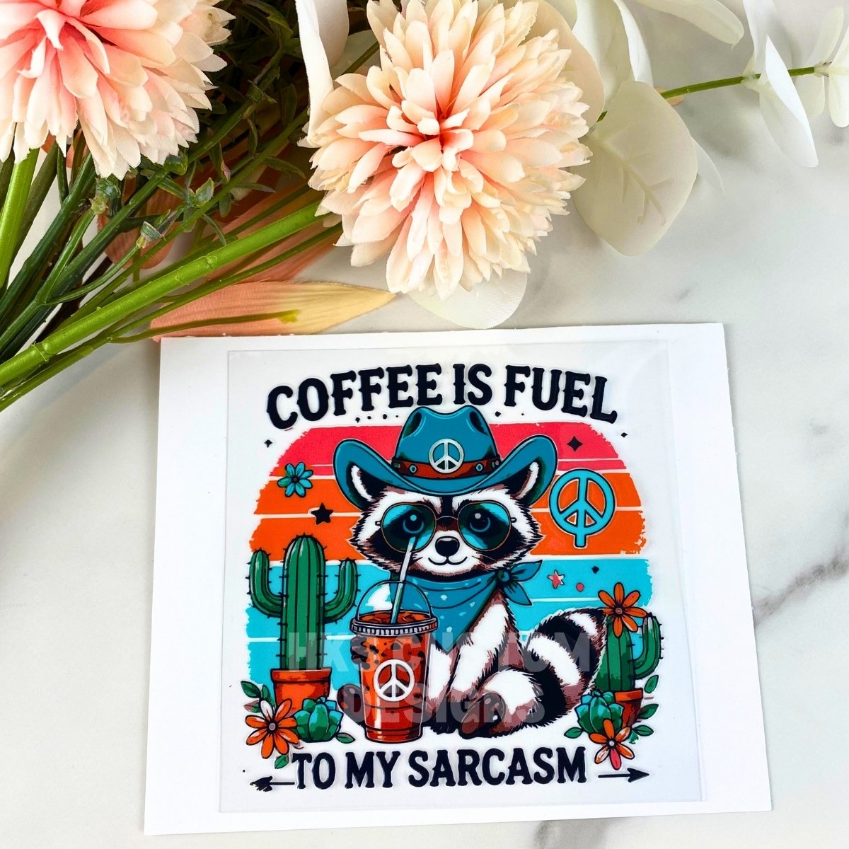 Coffee is Fuel to my Sarcasm | 4" UV DTF Decal