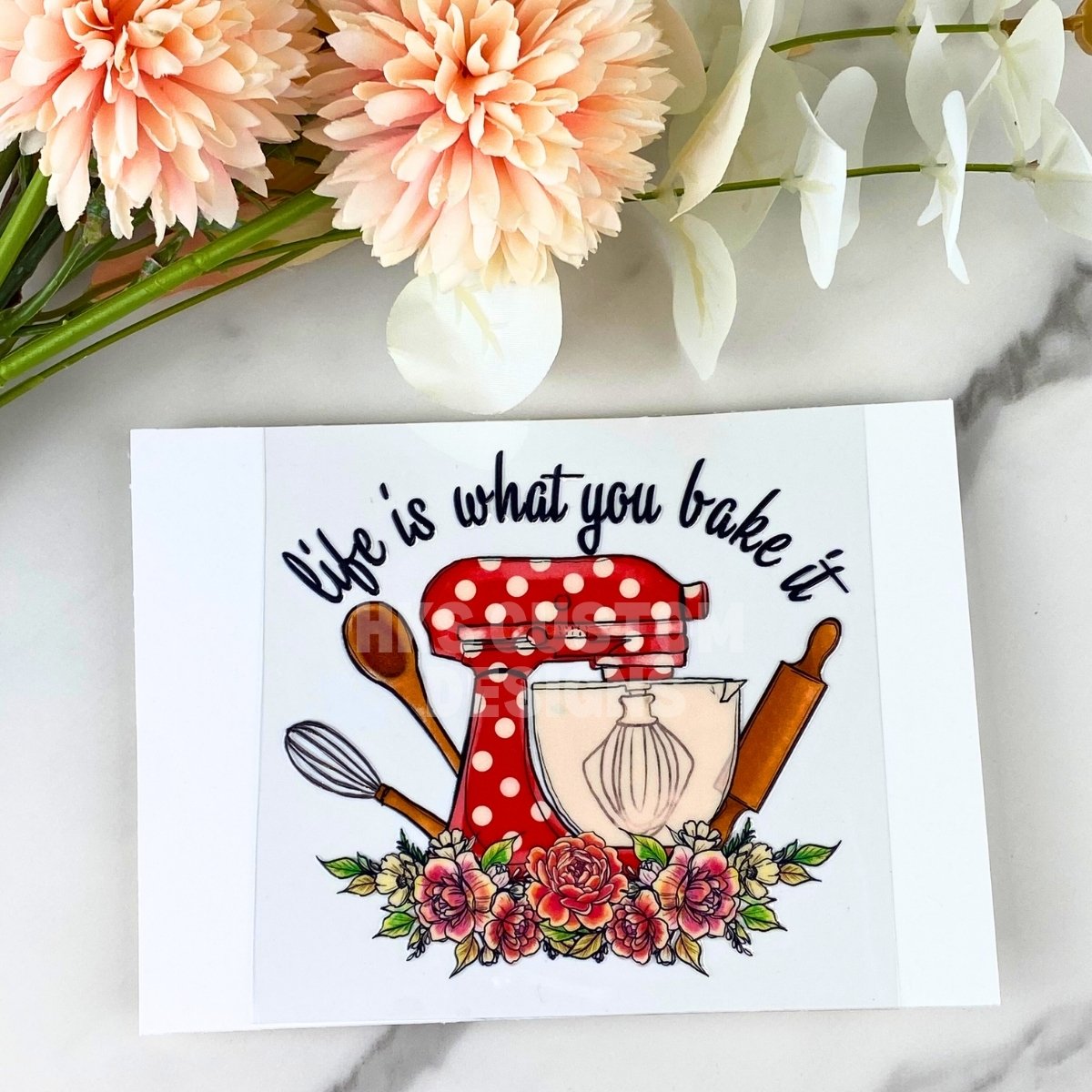 Life is what you bake it | 4" UV DTF Decal