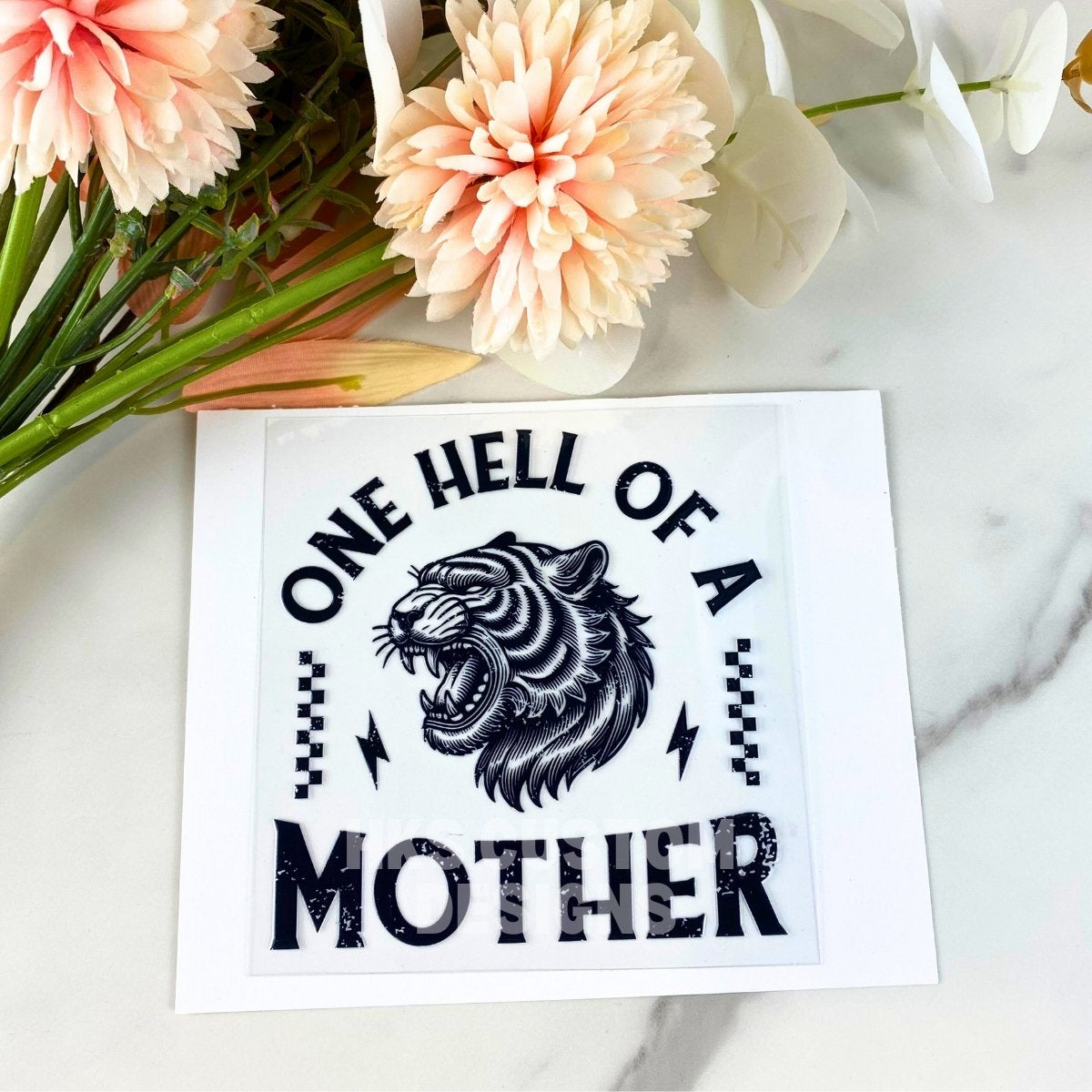 One Hell of a Mother | 4" UV DTF Decal