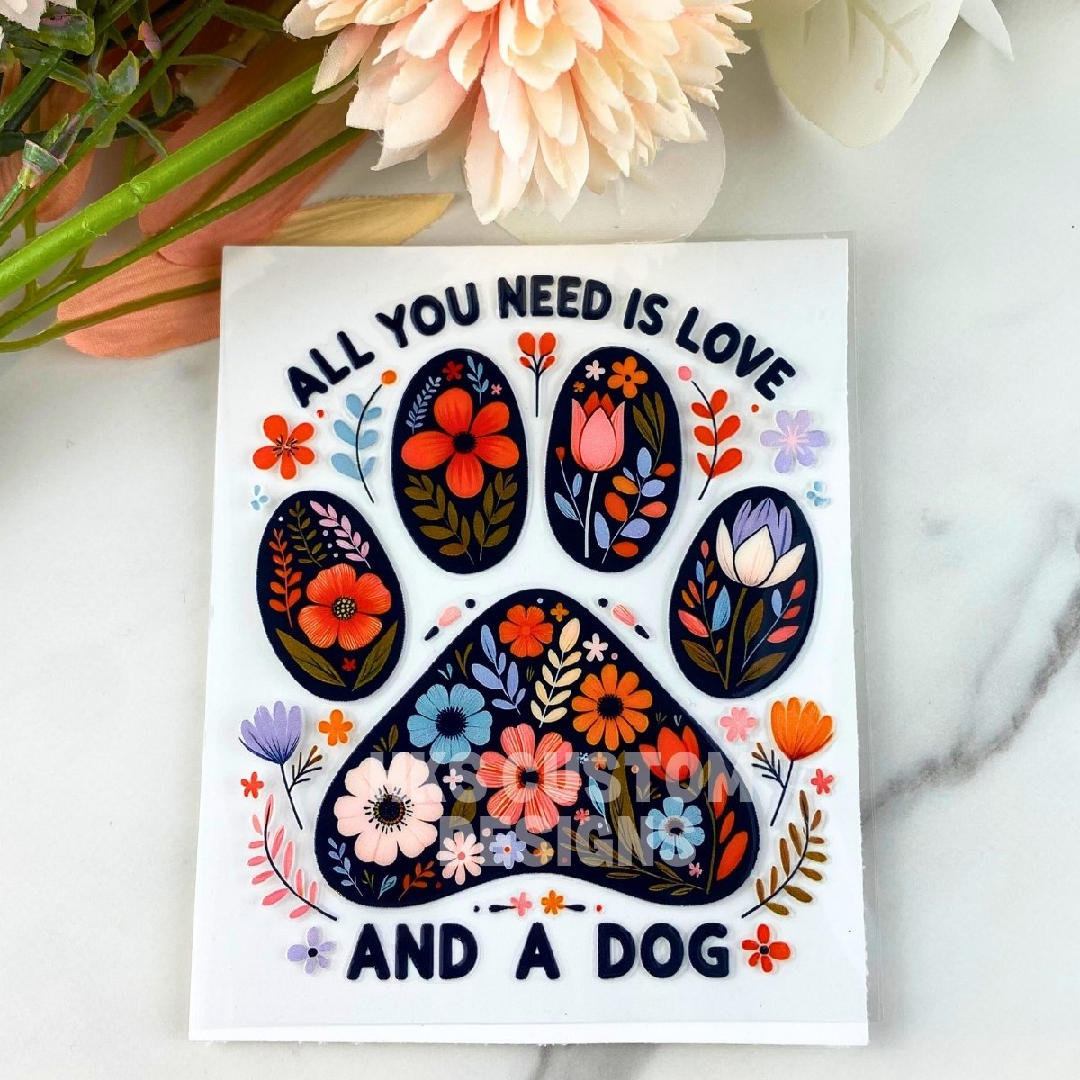 All You Need is Love and a Dog | 4" UV DTF Decal