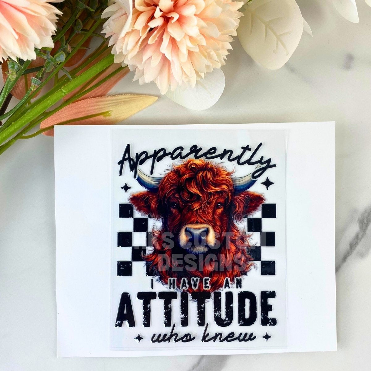 Apparently I have Attitude | 4" UV DTF Decal