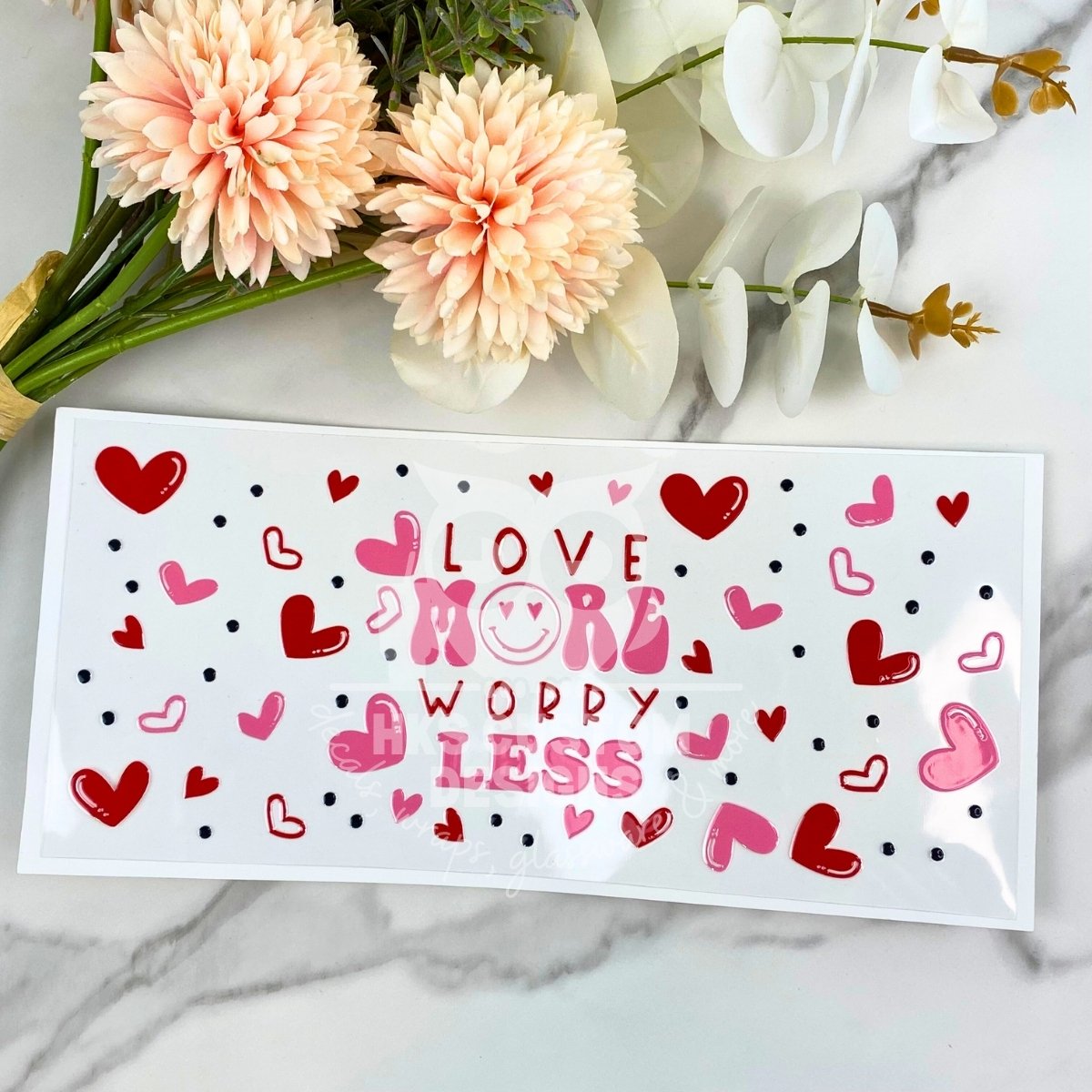 Love More Worry Less | 16 oz UV DTF Wrap