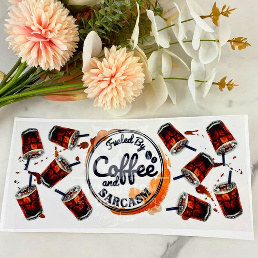 Fueled by Coffee and Sarcasm | 16 oz UV DTF Wrap