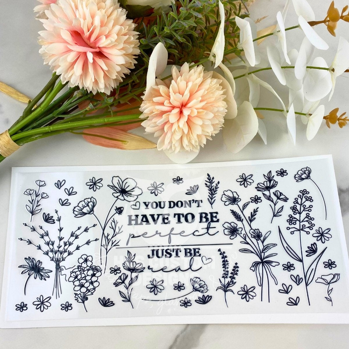 You don’t have to be perfect | 16 oz UV DTF Wrap