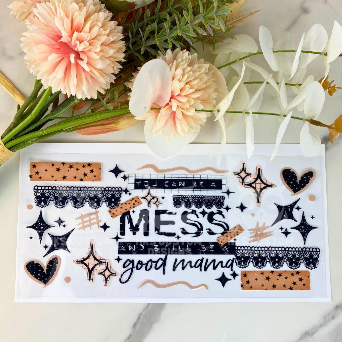 Be a Mess Good Mama | 16 oz UV DTF Wrap
