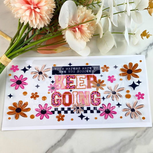 Keep Going | 16 oz UV DTF Wrap