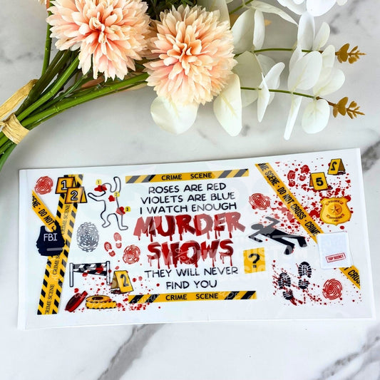 Murder Shows | 16 oz UV DTF Wrap