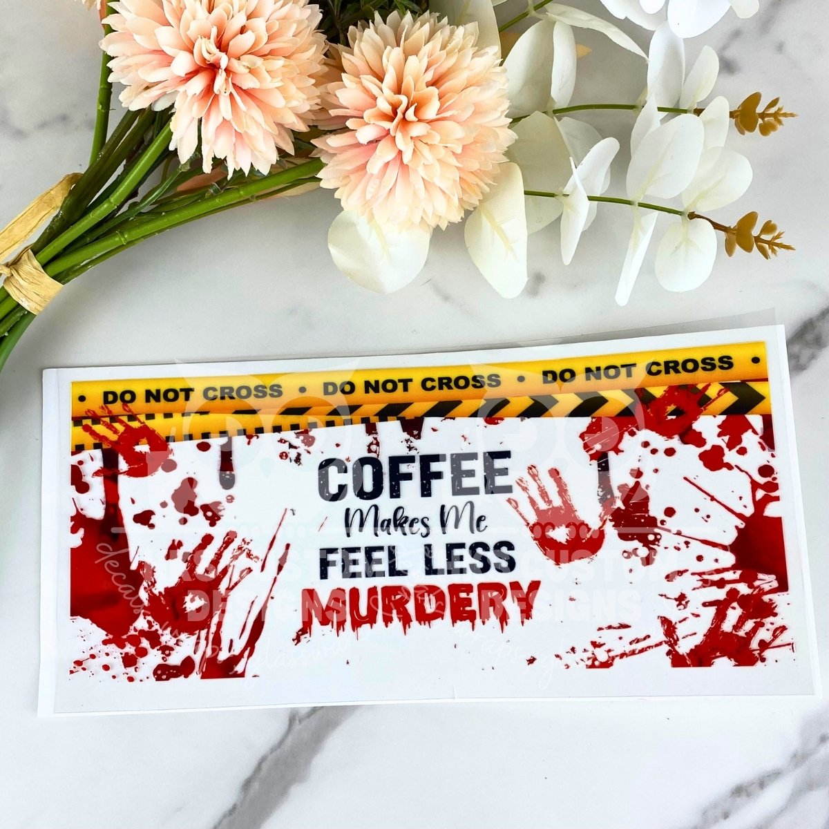 Coffee Makes Me | 16 oz UV DTF Wrap