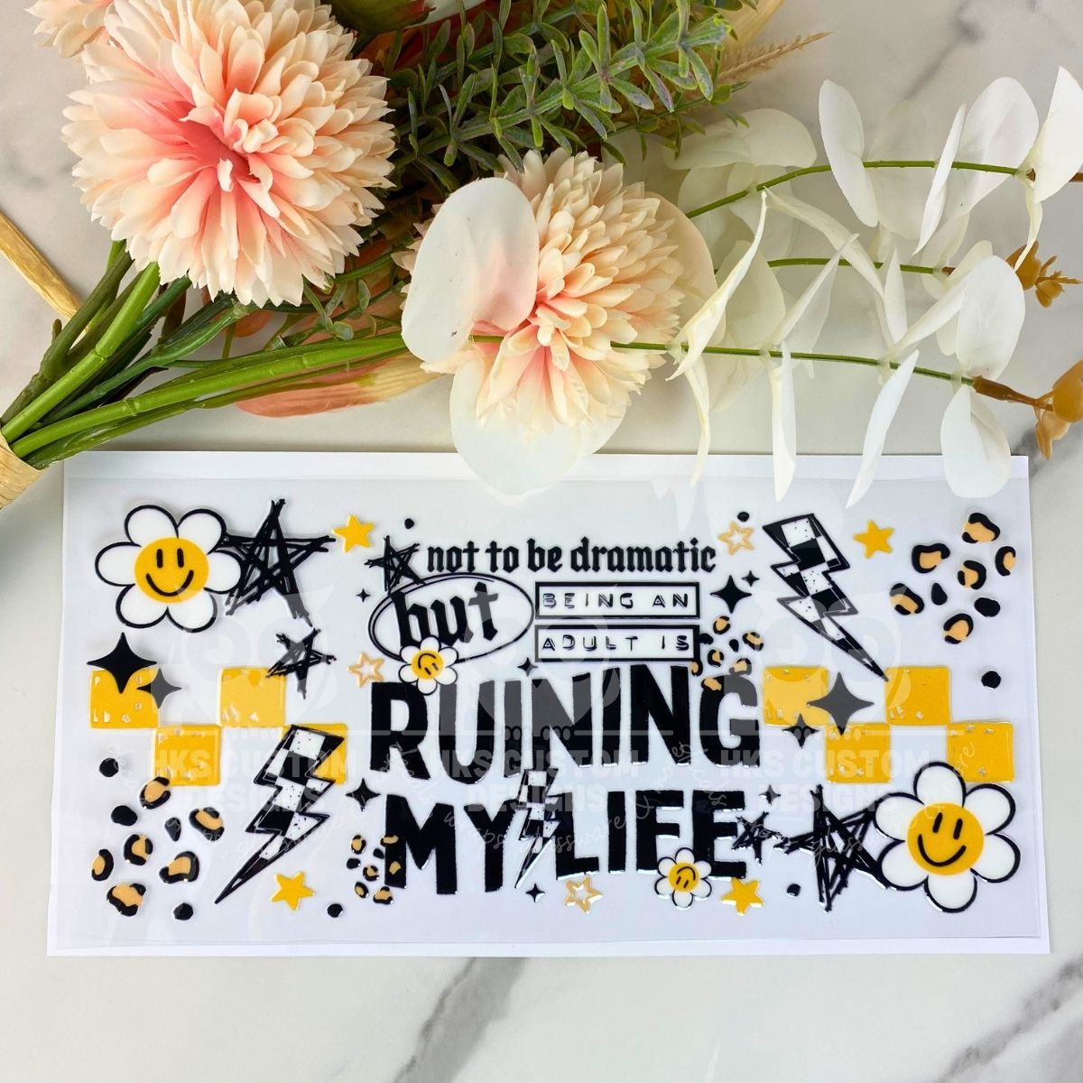 Ruining My Life | 16 oz UV DTF Wrap