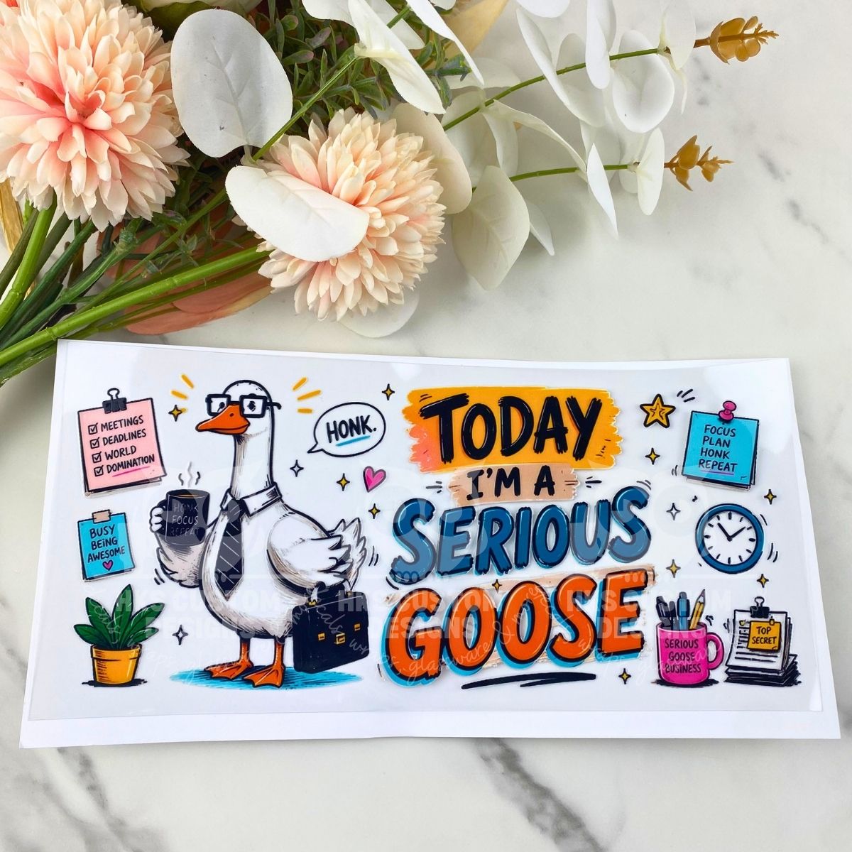 Today I'm a Serious Goose | 16 oz UV DTF Wrap