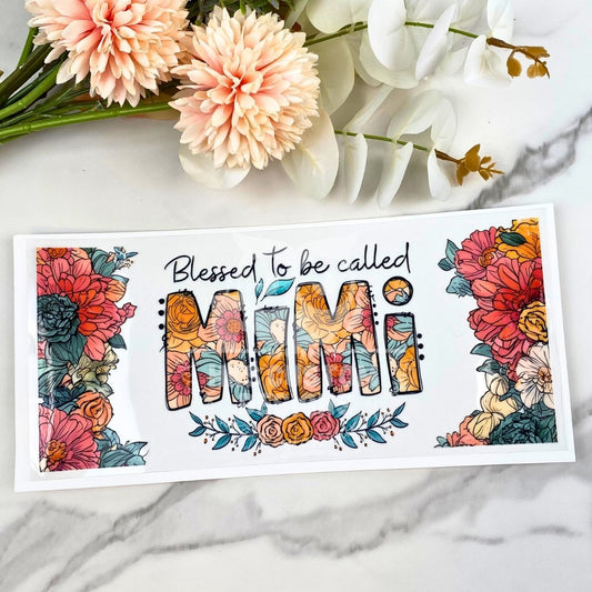 Blessed to be Called Mimi | 16 oz UV DTF Wrap