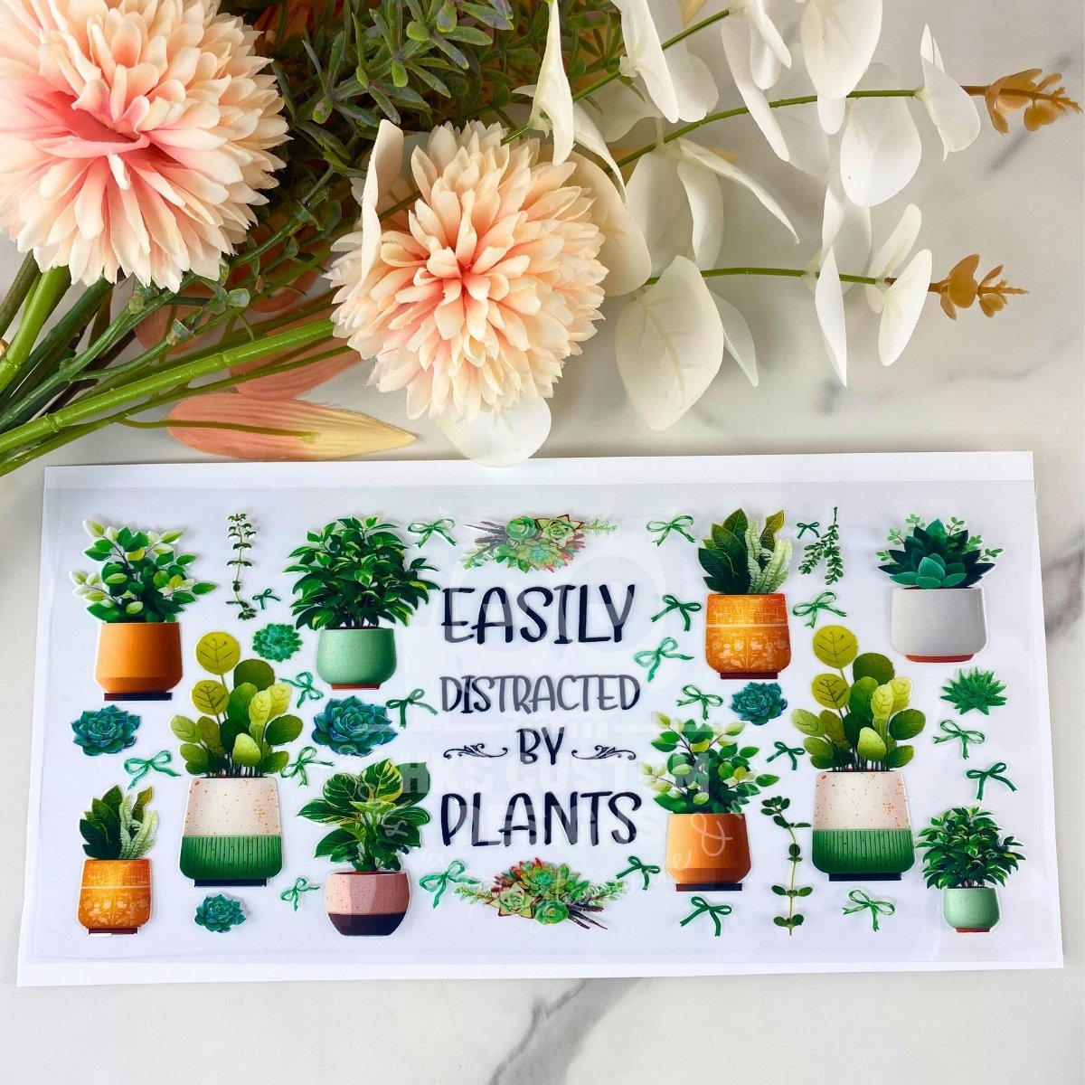 Easily Distracted by Plants | 16 oz UV DTF Wrap
