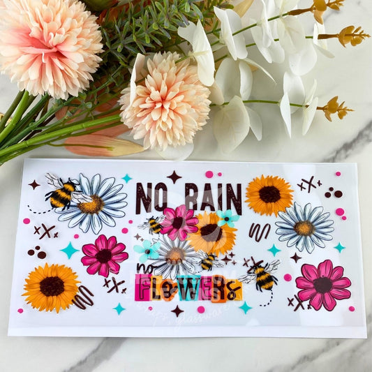 No Rain No Flowers | 16 oz UV DTF Wrap