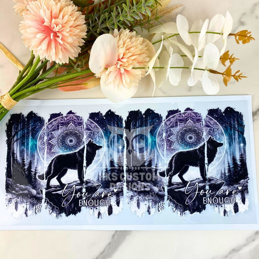 You Are Enough Wolf | 40 oz UV DTF Wrap