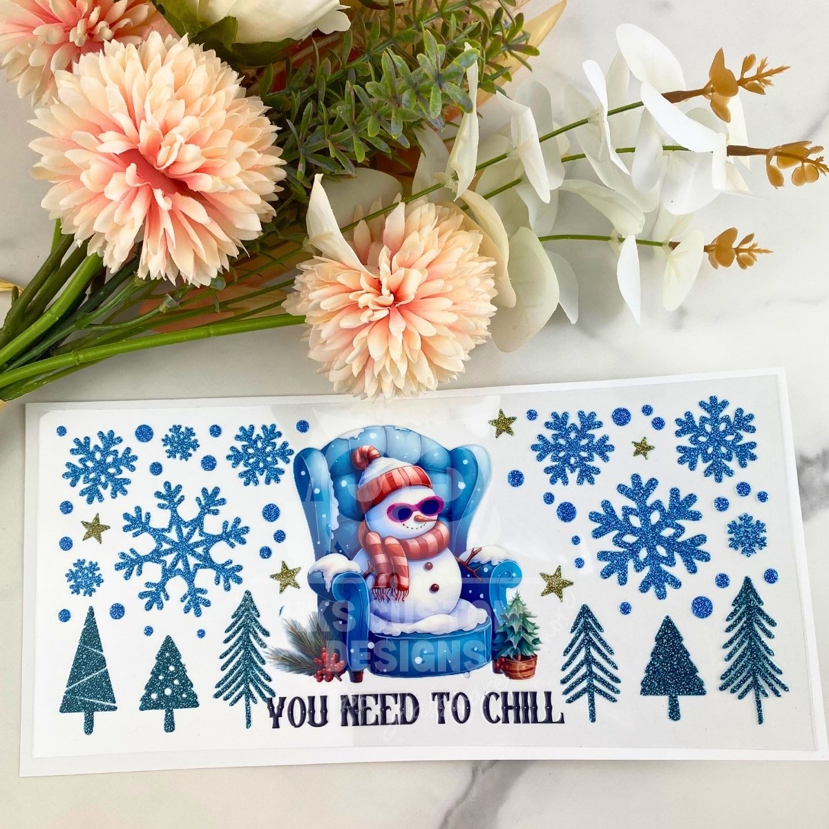 You Need to Chill | 16 oz UV DTF Wrap