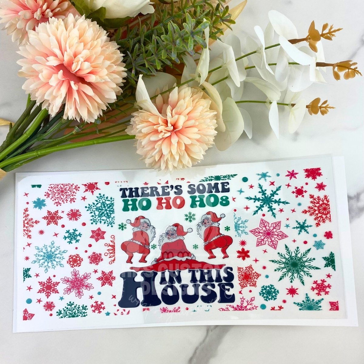 There's Some Ho Ho Hos | 16 oz UV DTF Wrap