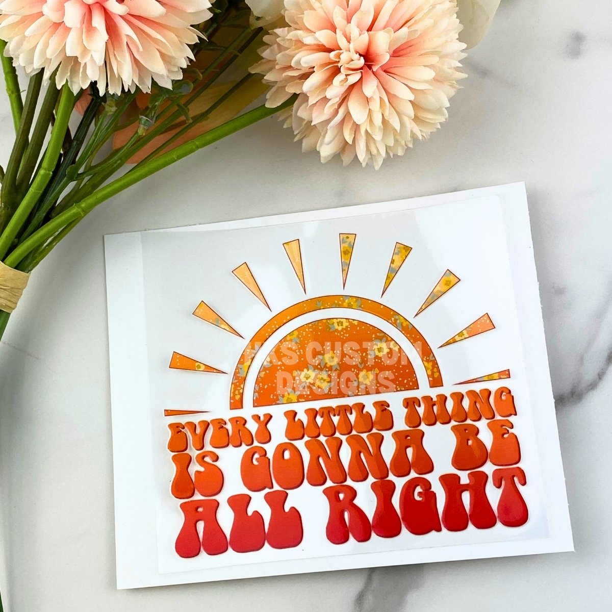 Every little thing is gonna be all right | 4" UV DTF Decal
