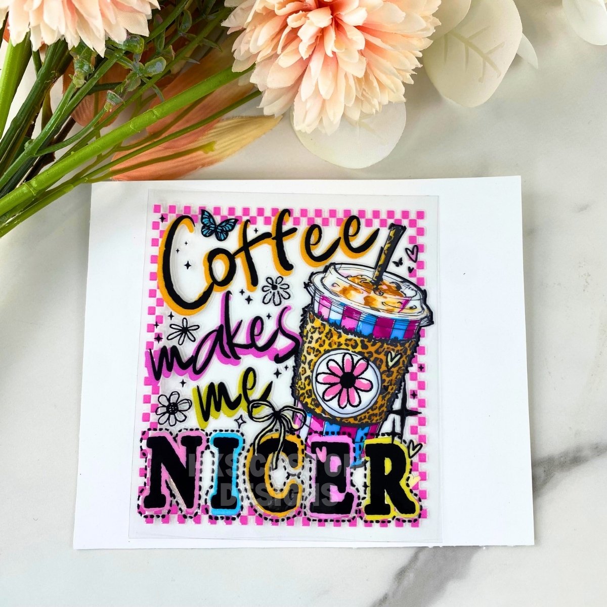 Coffee Makes Me | 4" UV DTF Decal