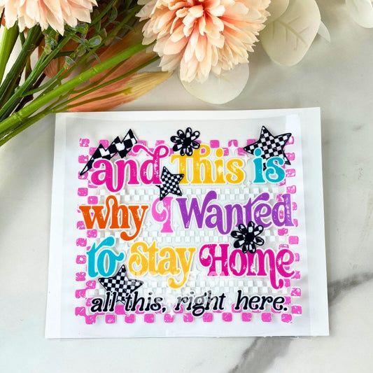 Stay Home | 4" UV DTF Decal